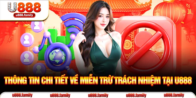 Thông tin chi tiết về miễn trừ trách nhiệm tại U888