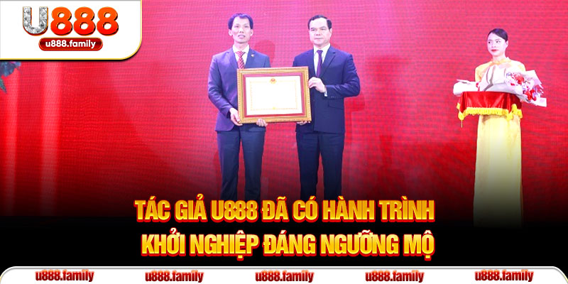 Tác giả U888 đã có hành trình khởi nghiệp đáng ngưỡng mộ