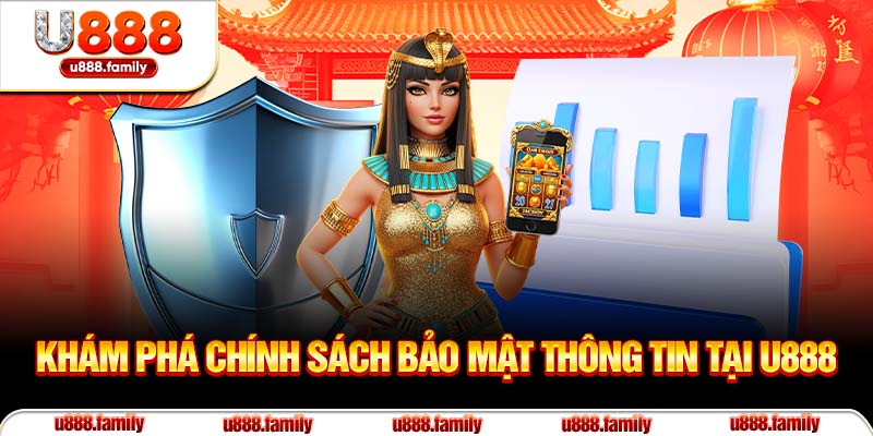 Khám phá chính sách bảo mật thông tin tại U888